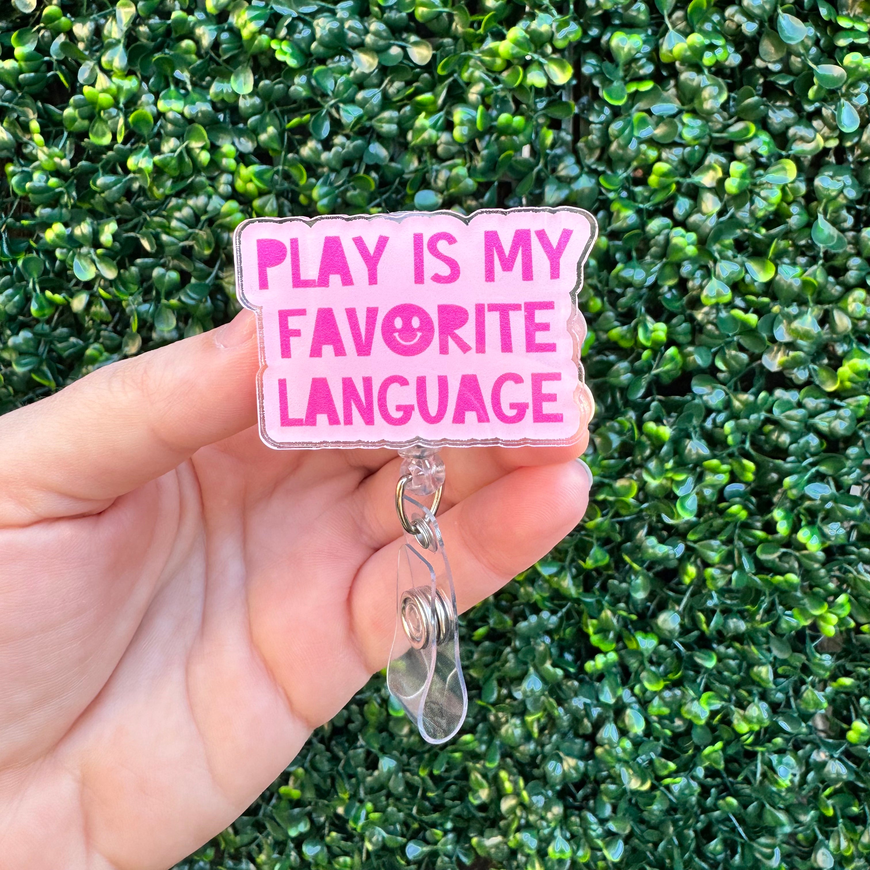 Play Is My Favorite Language Badge Reel Slide Clip w/ Lanyard Ring