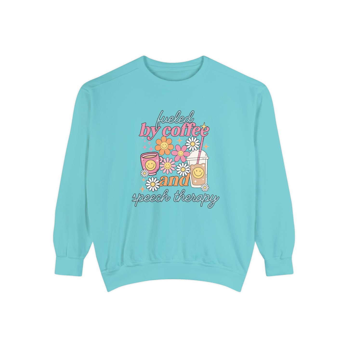 Fueled By Coffee and Speech Therapy Comfort Colors Sweatshirt