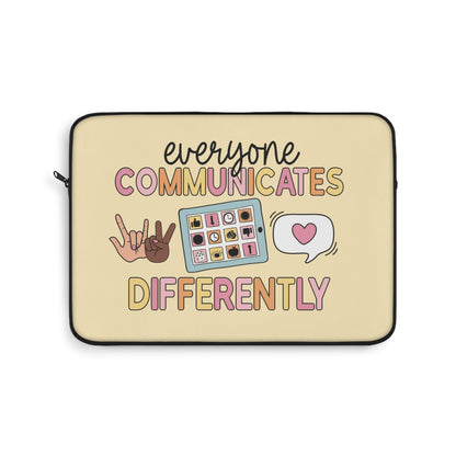 Everyone Communicates Differently Laptop Sleeve