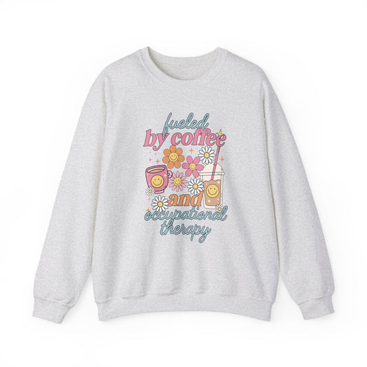 Fueled By Coffee and Occupational Therapy Crewneck Sweatshirt