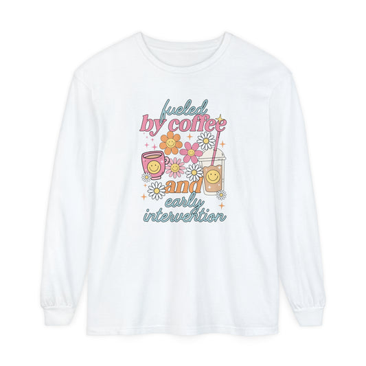 Fueled By Coffee and Early Intervention Long Sleeve Comfort Colors T-shirt