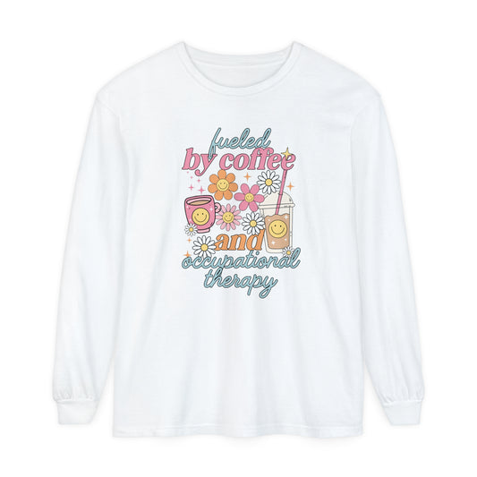 Fueled By Coffee and Occupational Therapy Long Sleeve Comfort Colors T-shirt