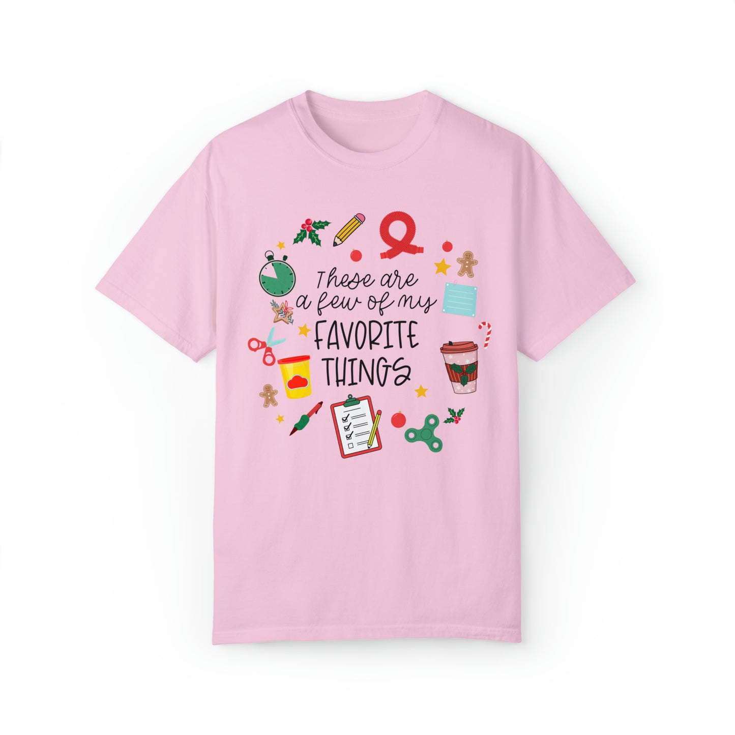 A Few of My Favorite Things OT Comfort Colors T-Shirt | Coffee Design