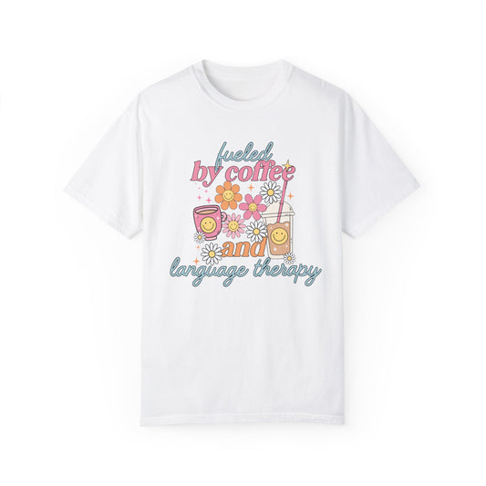 Fueled By Coffee and Language Therapy Comfort Colors T-Shirt