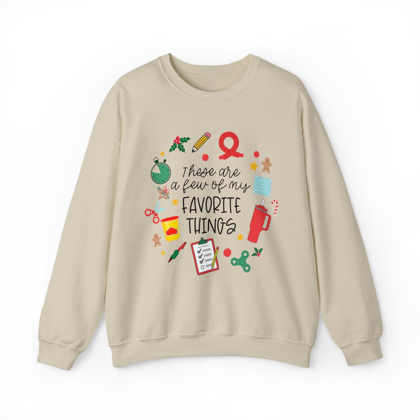 A Few of My Favorite Things OT Crewneck Sweatshirt | Tumbler Design