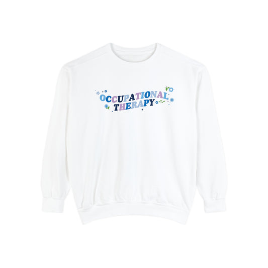 Occupational Therapy Flowers Comfort Colors Sweatshirt