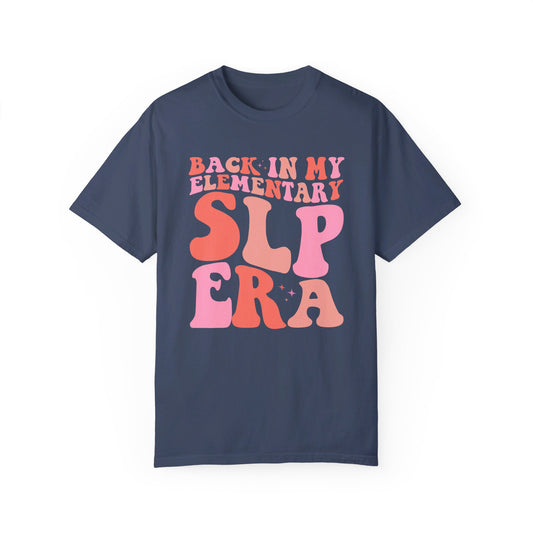 Back in My Elementary SLP Era Comfort Colors T-Shirt