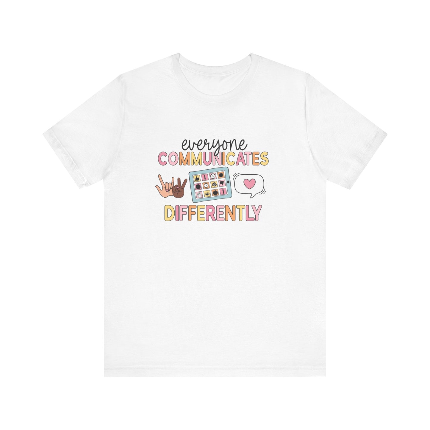 Everyone Communicates Differently Jersey T-Shirt