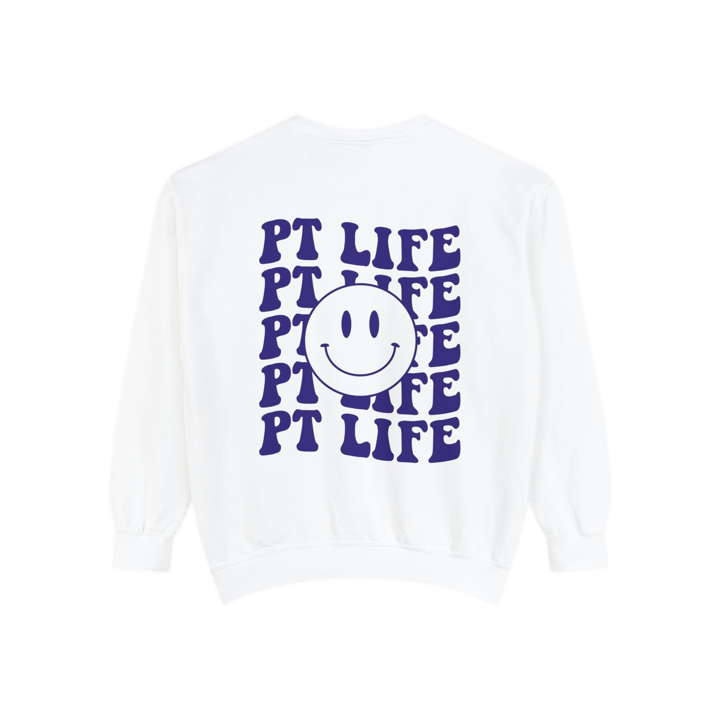 PT Life Smiley Comfort Colors Sweatshirt