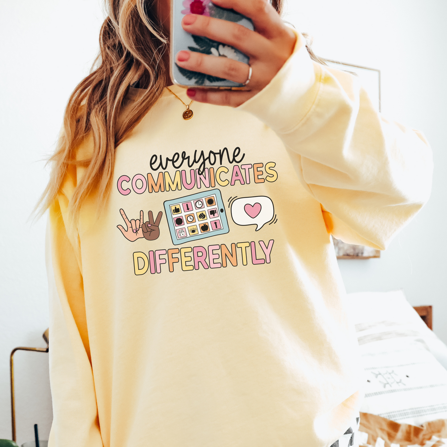 Everyone Communicates Differently Comfort Colors Sweatshirt