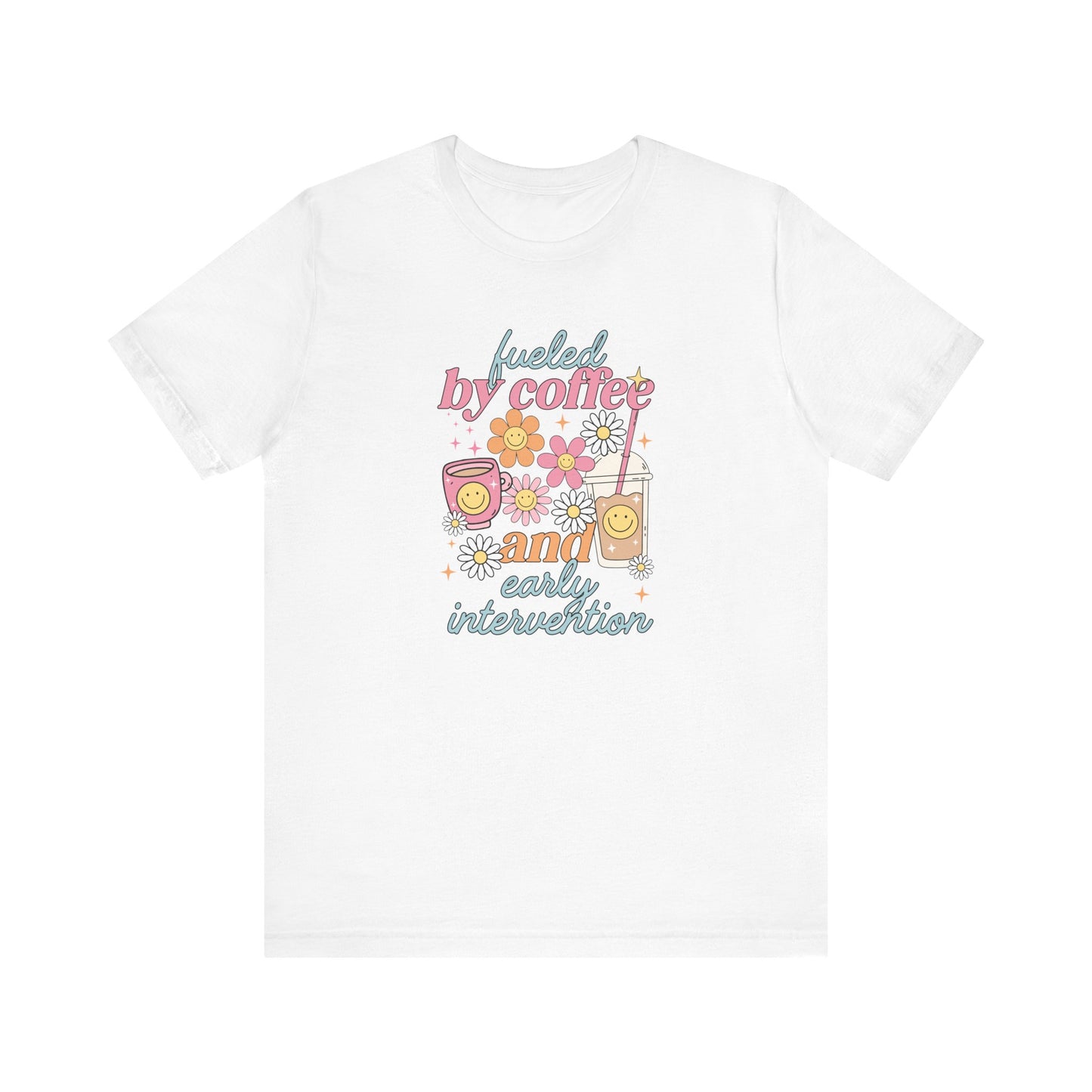 Fueled By Coffee and Early Intervention Therapy Jersey T-Shirt