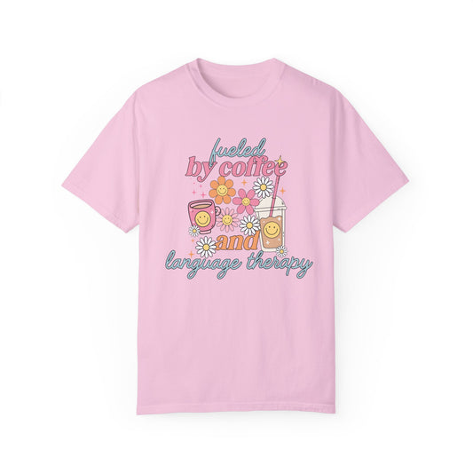 Fueled By Coffee and Language Therapy Comfort Colors T-Shirt