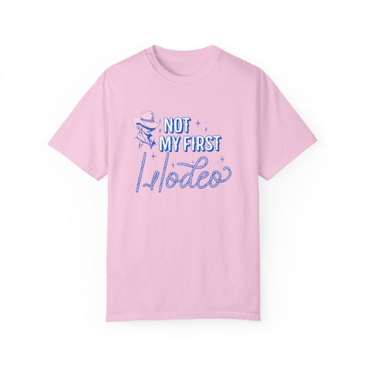 Not My First Rodeo Comfort Colors T-Shirt