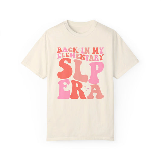 Back in My Elementary SLP Era Comfort Colors T-Shirt