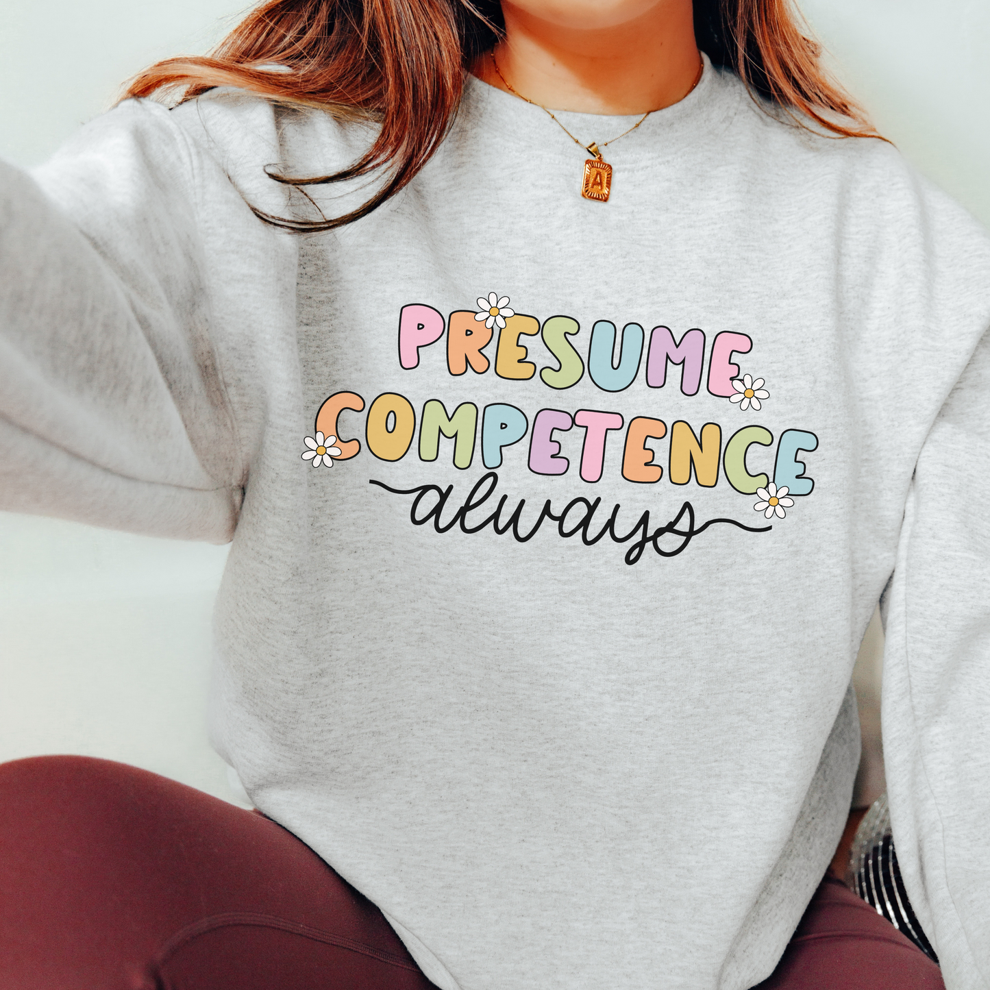 Presume Competence Crewneck Sweatshirt