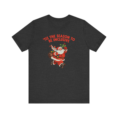 'Tis the Season to Be Inclusive Jersey T-Shirt