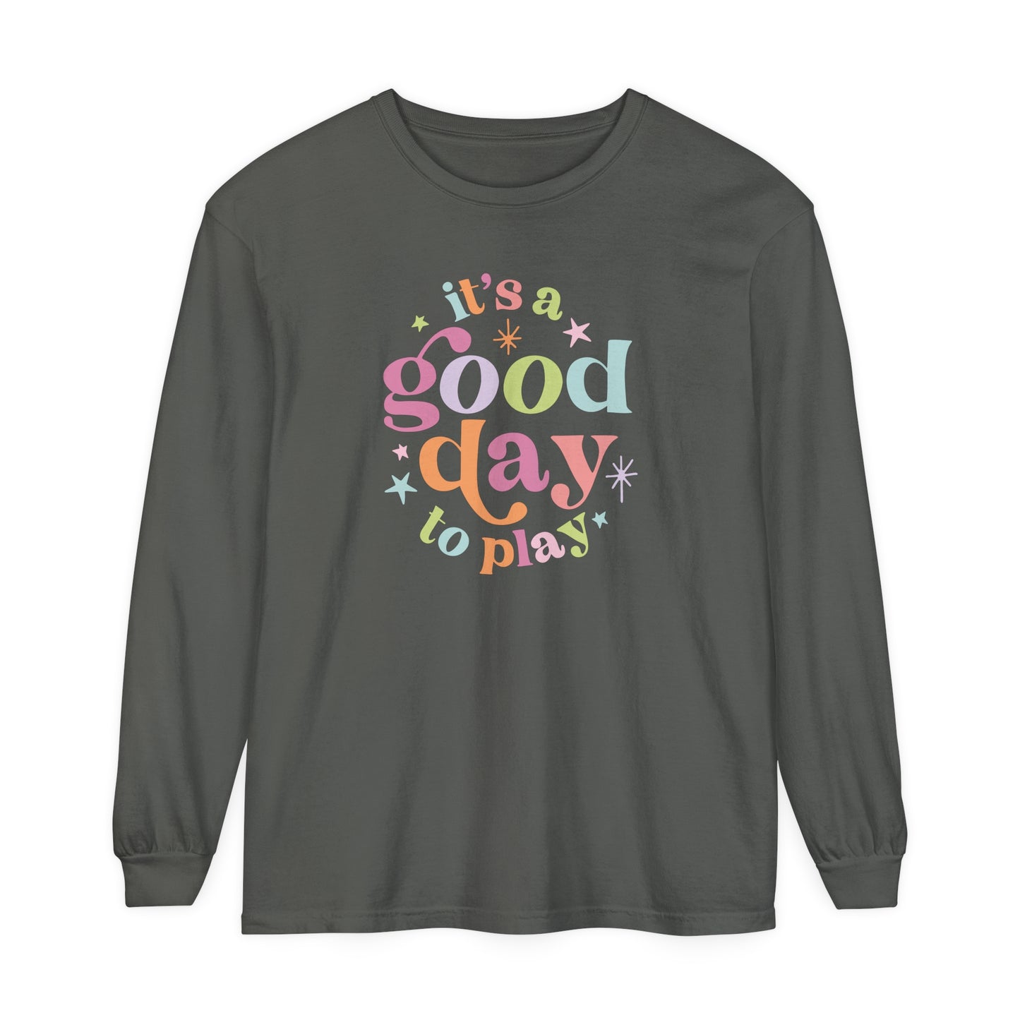 It's a Good Day to Play Long Sleeve Comfort Colors T-shirt