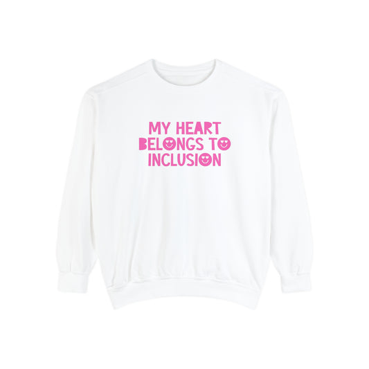 My Heart Belongs to Inclusion Comfort Colors Sweatshirt