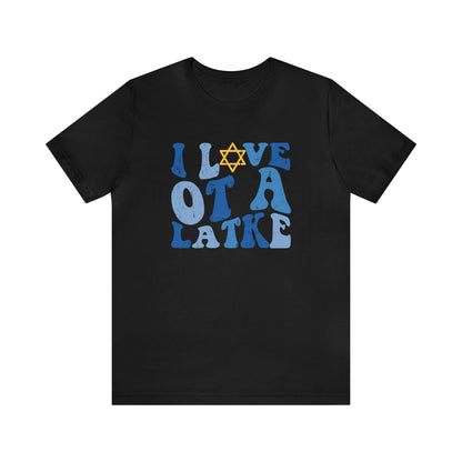 I Love OT a Latke Distressed Jersey T-Shirt