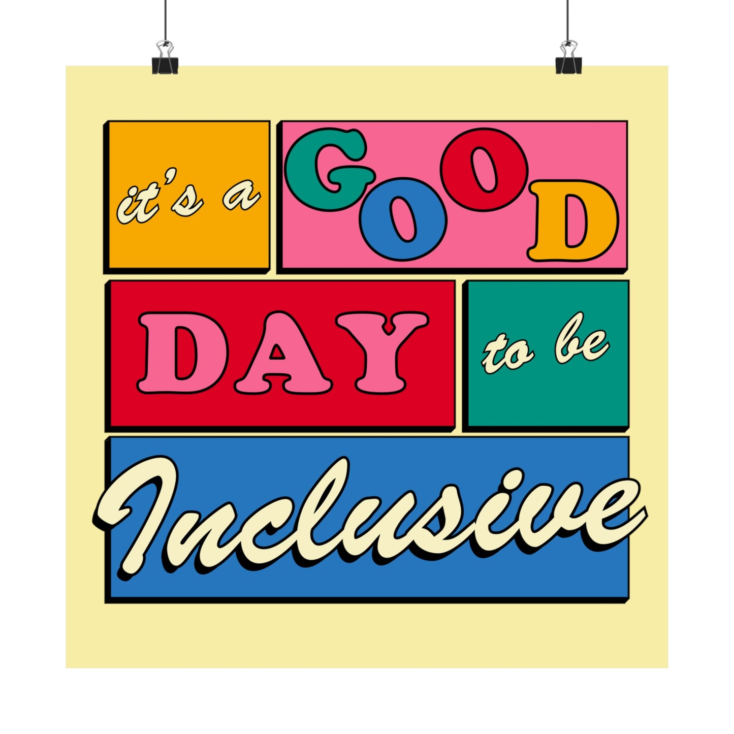 It’s a Good Day to Be Inclusive Poster