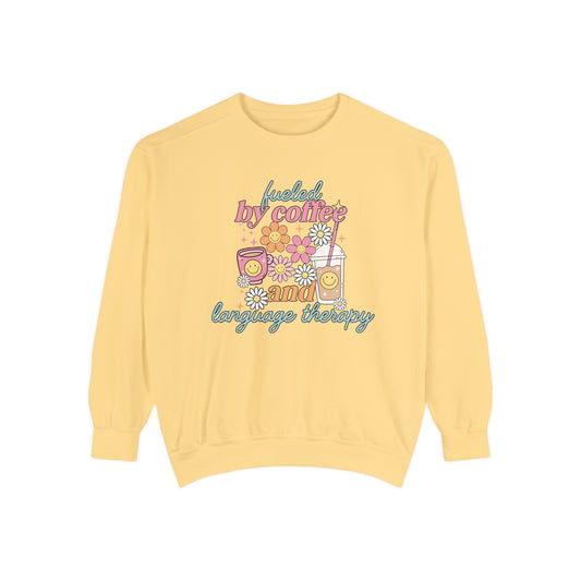 Fueled By Coffee and Language Therapy Comfort Colors Sweatshirt