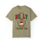 Holly Jolly Teacher Era Comfort Colors T-Shirt