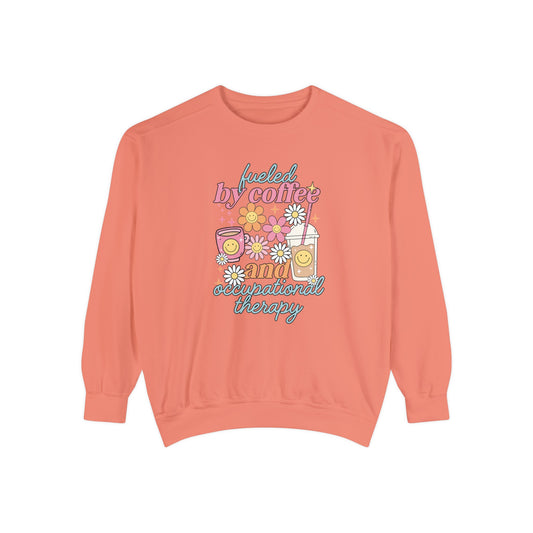 Fueled By Coffee and Occupational Therapy Comfort Colors Sweatshirt