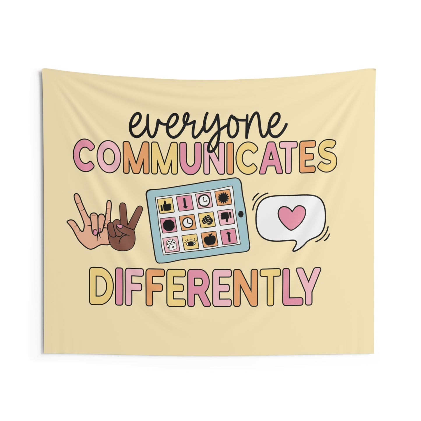 Everyone Communicates Differently Wall Tapestry