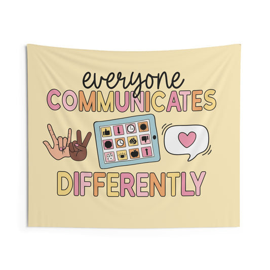 Everyone Communicates Differently Wall Tapestry