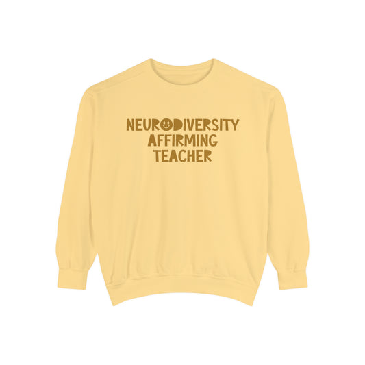 Neurodiversity Affirming Teacher Comfort Colors Sweatshirt