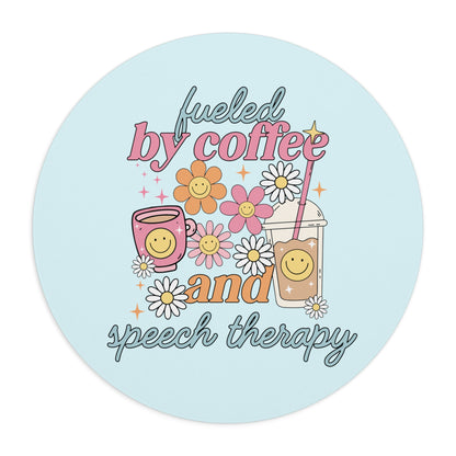 Fueled By Coffee and Speech Therapy Mouse Pad