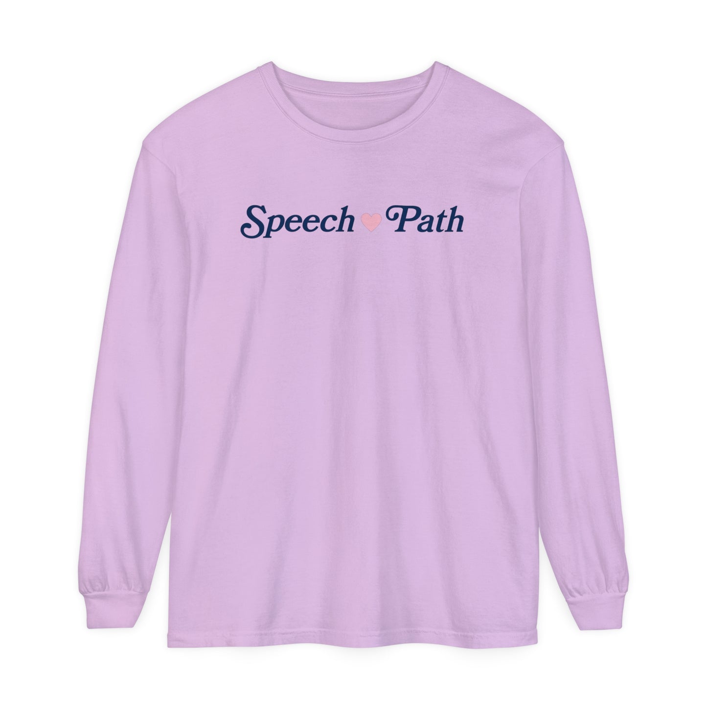 Speech Fills My Heart Long Sleeve Comfort Colors T-Shirt | Front and Back Print