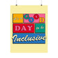 It’s a Good Day to Be Inclusive Poster