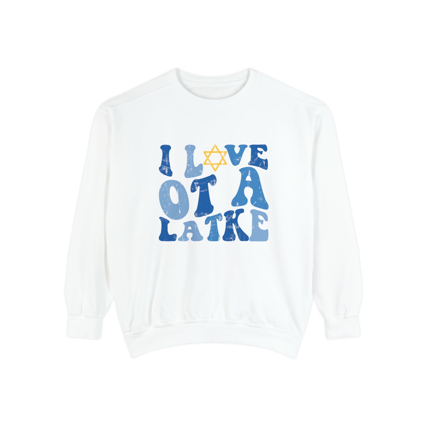 I Love OT a Latke Distressed Comfort Colors Sweatshirt