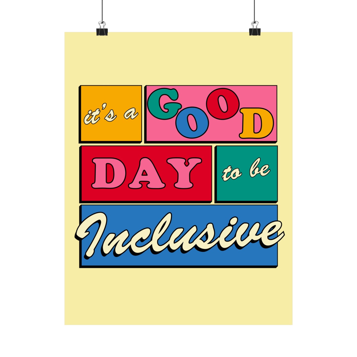 It’s a Good Day to Be Inclusive Poster