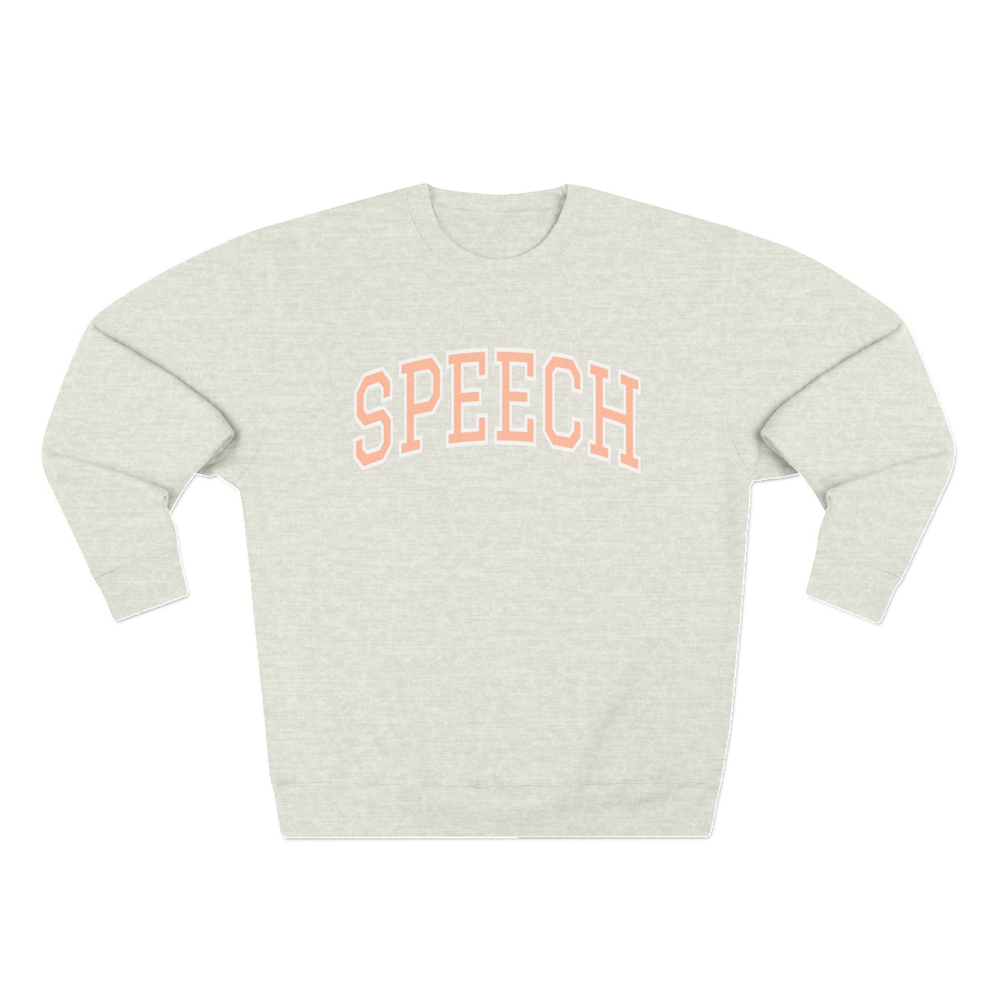 Speech Collegiate Style Premium Crewneck Sweatshirt | Peach Font