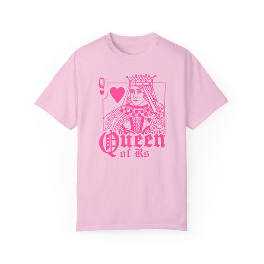 Queen of Rs Comfort Colors T-Shirt