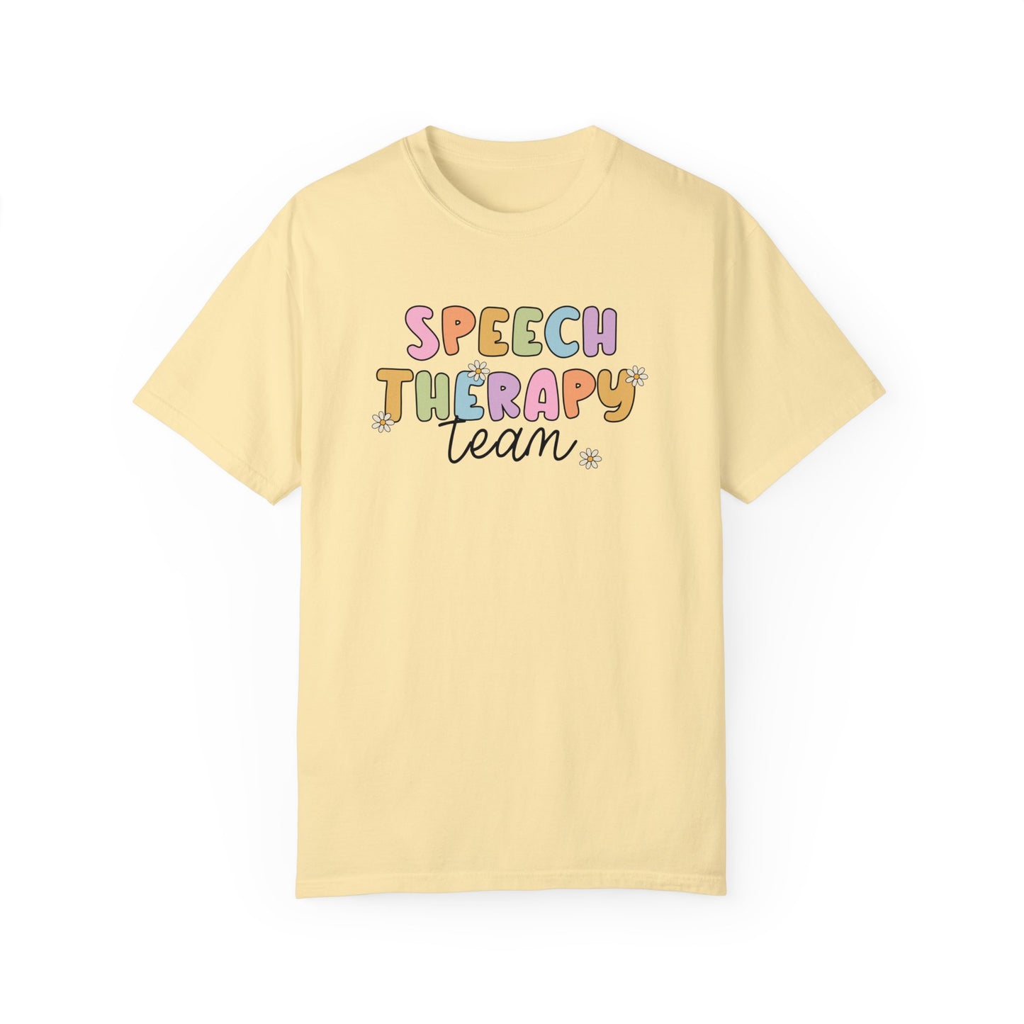 Speech Therapy Team Comfort Colors T-Shirt