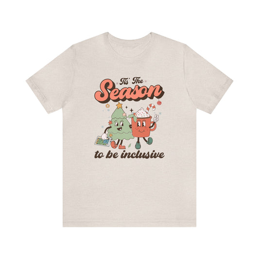 Tis the Season to Be Inclusive Jersey T-Shirt