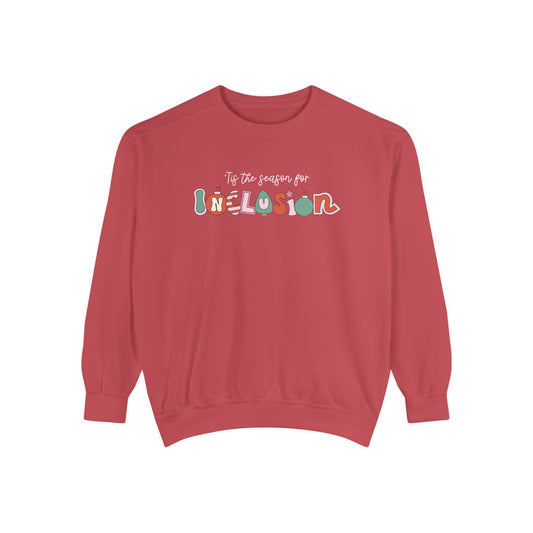 ‘Tis the Season for Inclusion Comfort Colors Sweatshirt