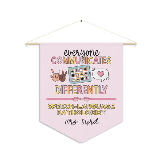 Custom Everyone Communicates Differently Pennant