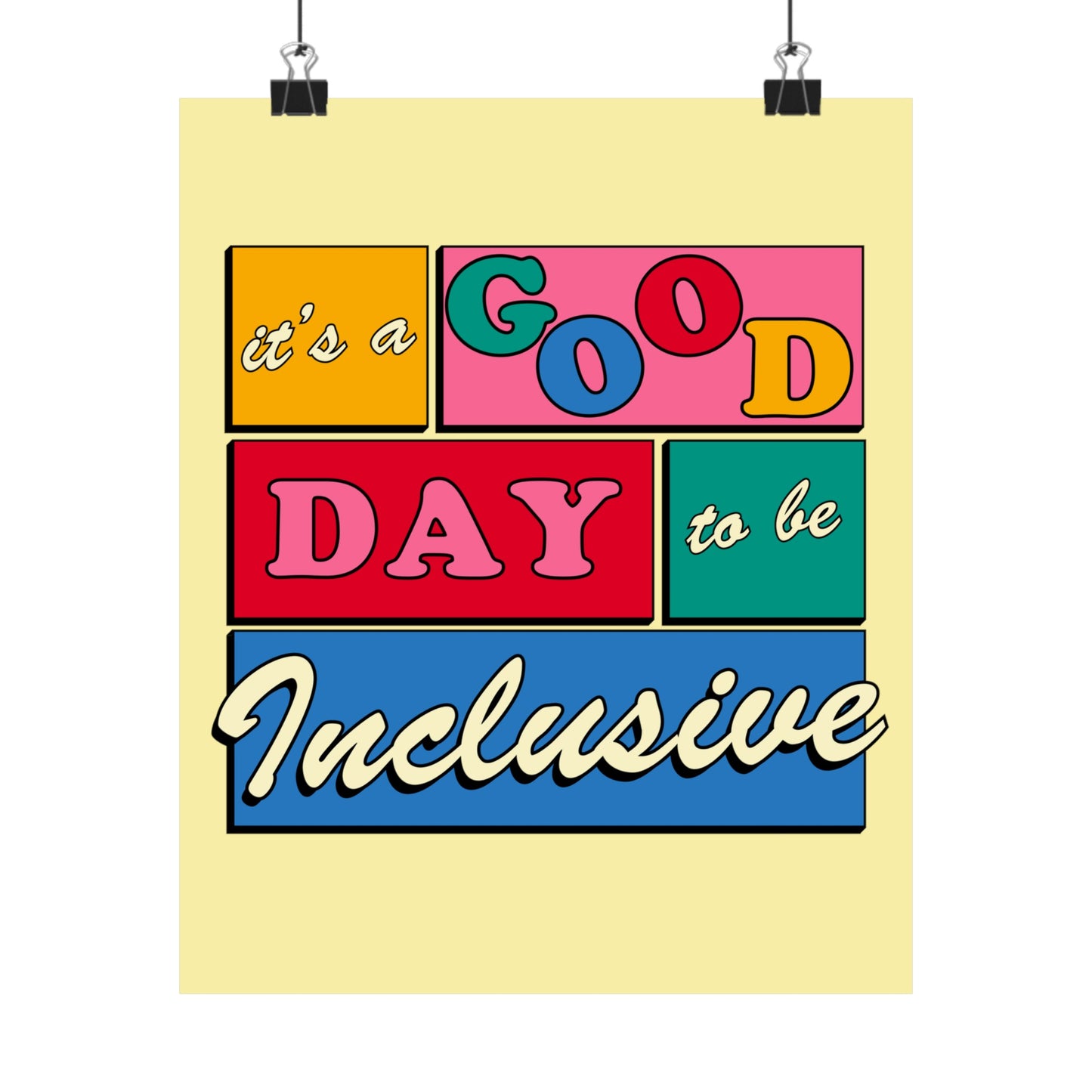 It’s a Good Day to Be Inclusive Poster