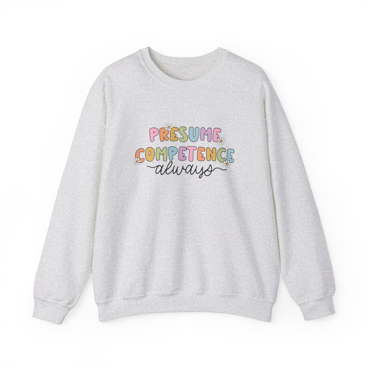 Presume Competence Crewneck Sweatshirt