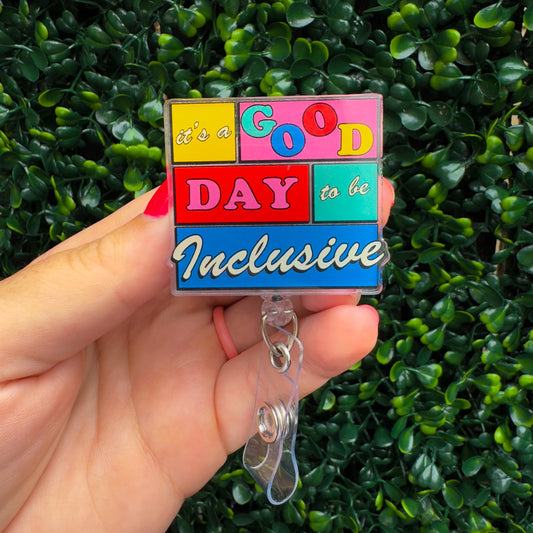 It's a Good Day to Be Inclusive Badge Reel