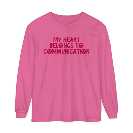 My Heart Belongs to Communication Long Sleeve Comfort Colors T-Shirt