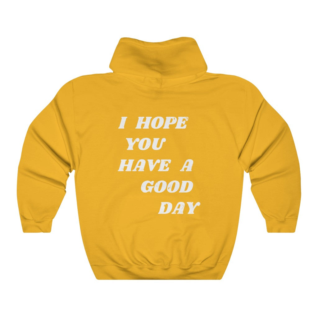 I hope you have 2025 a good day hoodie