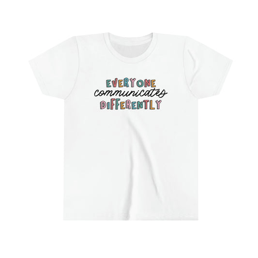 Everyone Communicates Differently Youth T-Shirt