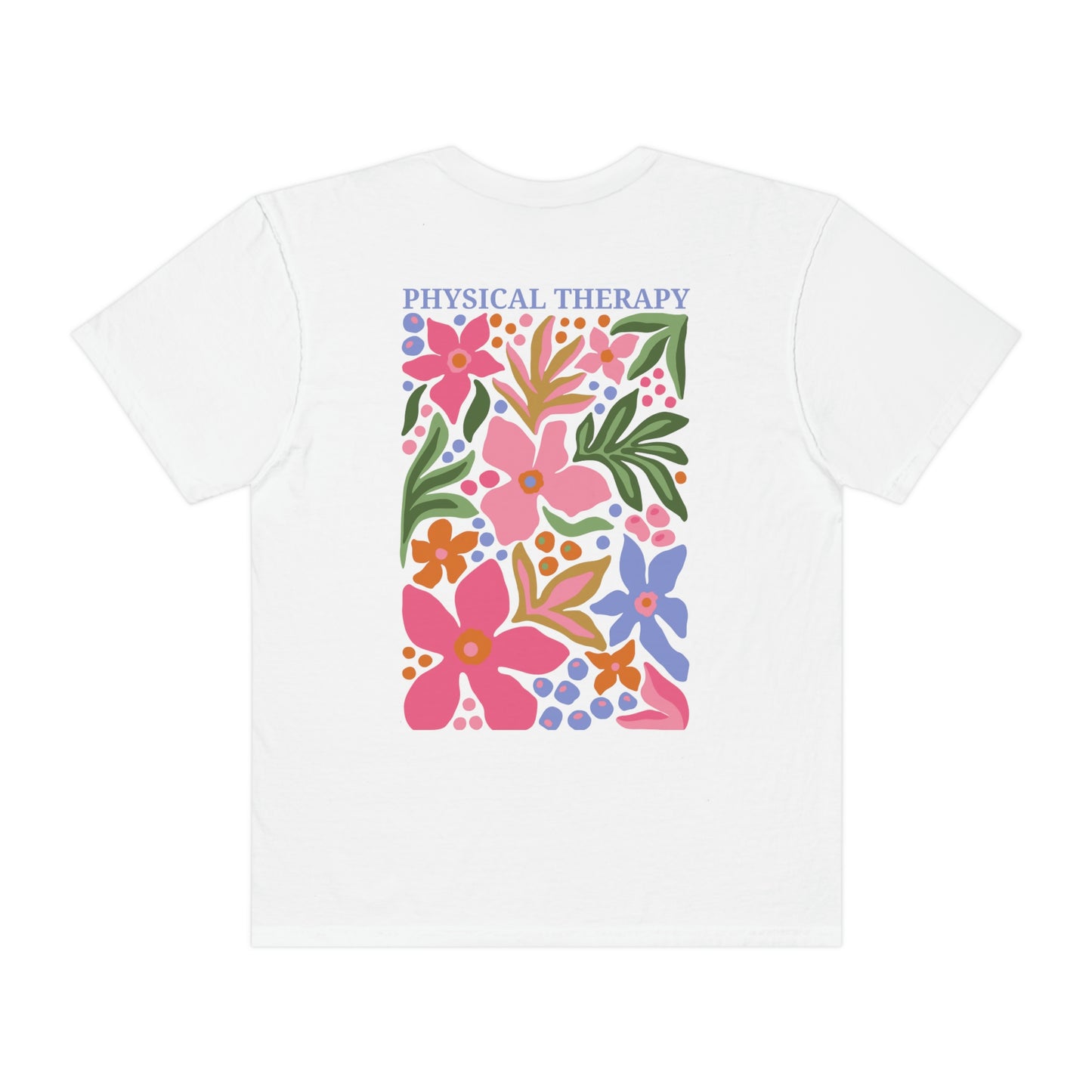 Physical Therapy Comfort Colors T-Shirt | Front and Back Print