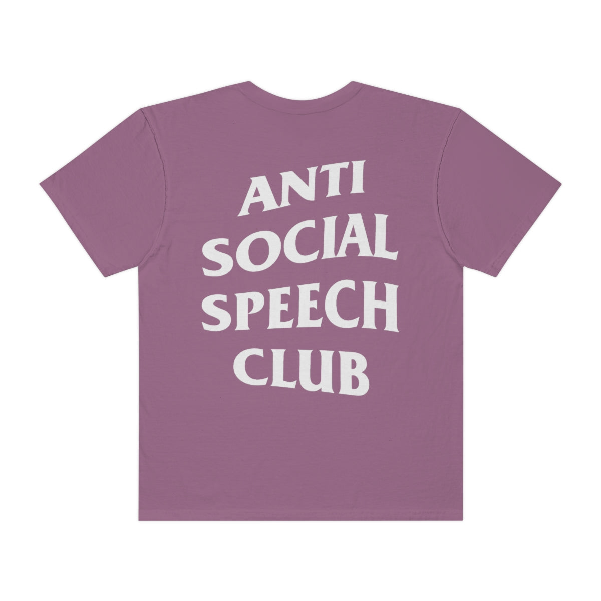 Antisocial Speech Club Comfort Colors T-Shirt | Front and Back Print