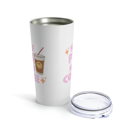 Half PTA Half Coffee 20oz Tumbler